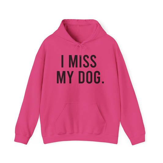 I Miss My Dog. Hoodie – Black