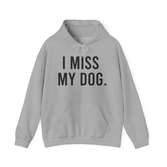 I Miss My Dog. Hoodie – Black