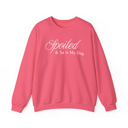 Spoiled & So Is My Dog Sweatshirt – Dog Lover Crewneck