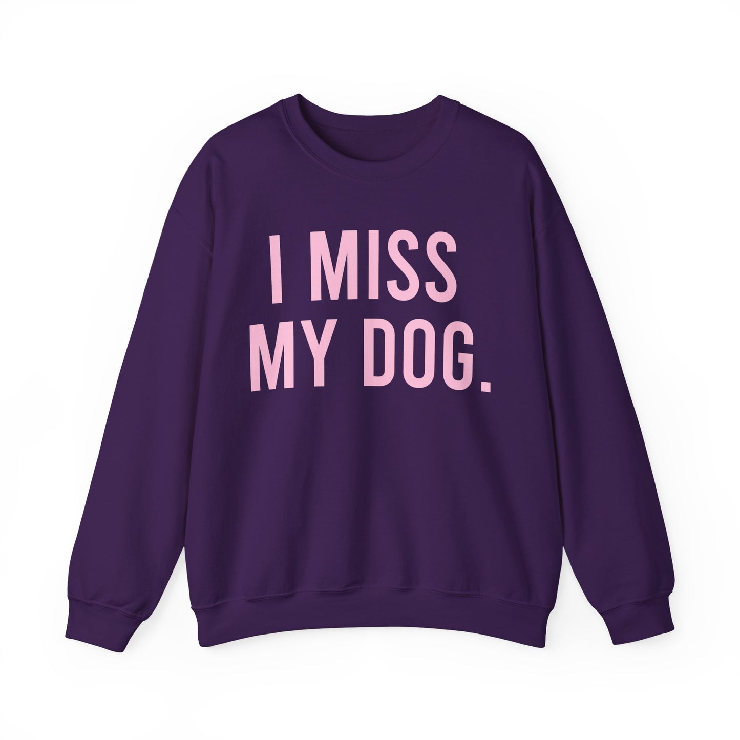 "I MISS MY DOG." dog lover sweatshirt with light pink text on purple unisex crewneck