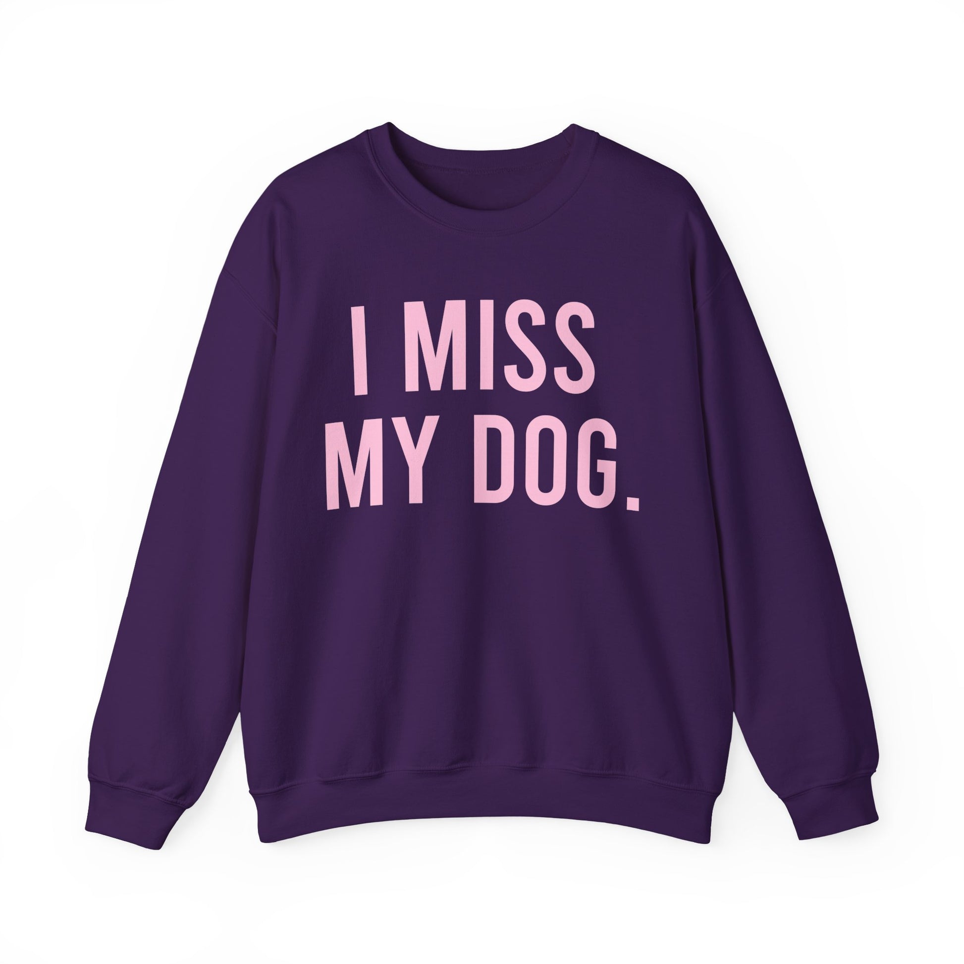 "I MISS MY DOG." dog lover sweatshirt with light pink text on purple unisex crewneck