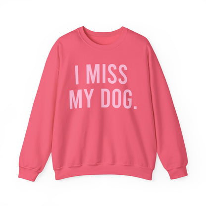 "I MISS MY DOG." dog lover sweatshirt with light pink text on safety pink unisex crewneck