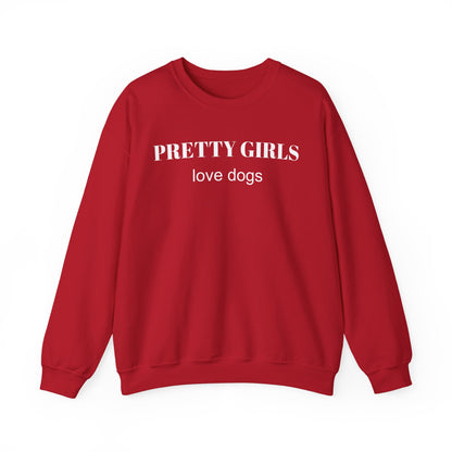 Red sweatshirt with "PRETTY GIRLS love dogs" white text on a white background.