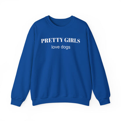 Royal blue sweatshirt with "PRETTY GIRLS love dogs" white text on a white background.