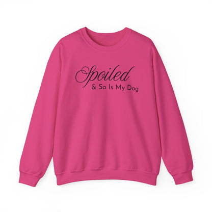 Heliconia pink sweatshirt with "Spoiled & So Is My Dog" black text on a white background.