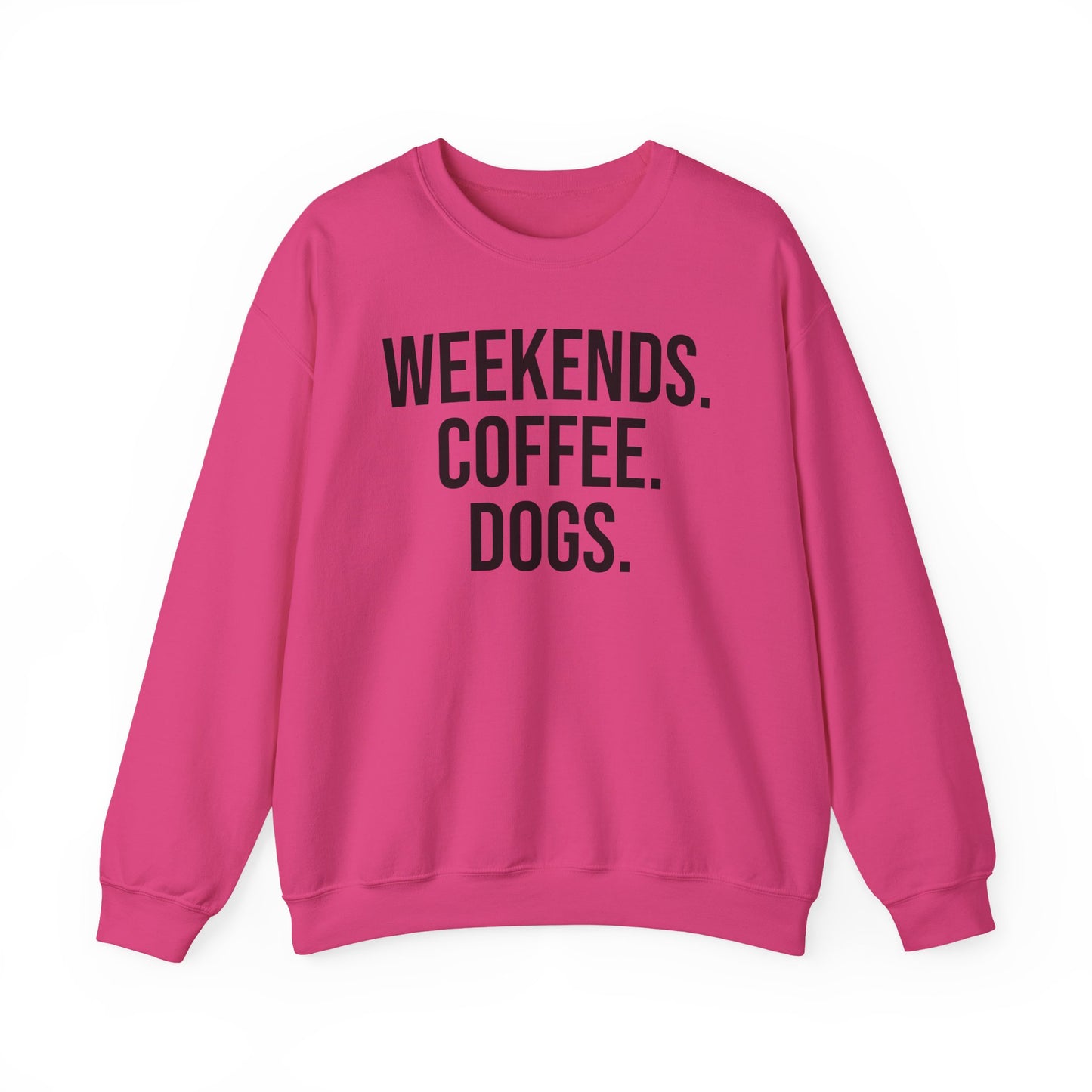 Heliconia pink sweatshirt with 'WEEKENDS. COFFEE. DOGS.' black text on a white background.