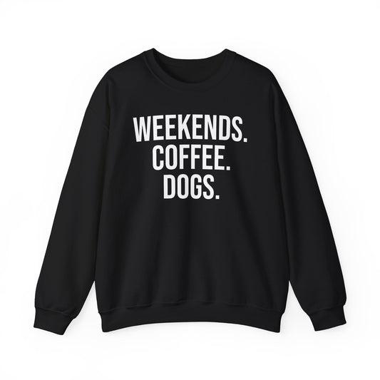 Black sweatshirt with 'WEEKENDS. COFFEE. DOGS.' text on a white background.